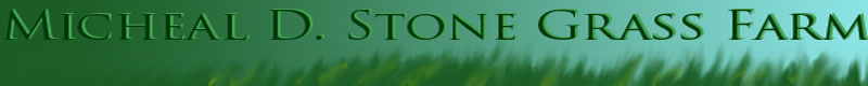 Micheal D. Stone Grass farms
